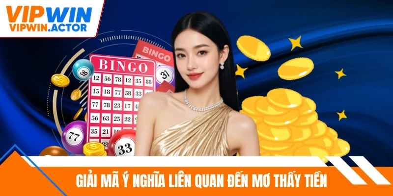 Giải mã ý nghĩa liên quan đến mơ thấy tiền